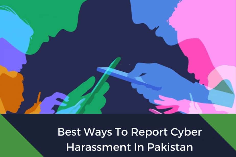 cyber harassment Pakistan , report cyber harassment