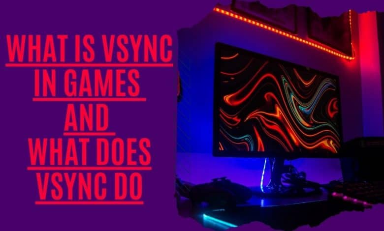 what is vsync in games and what does vsync do
